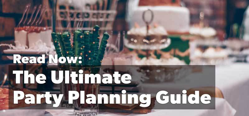 The ultimate guide to planning a party